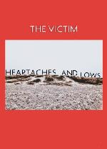 Lyttesession: The Victim - Heartaches and Lows